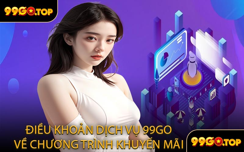 Điều khoản dịch vụ 99GO về chương trình khuyến mãi