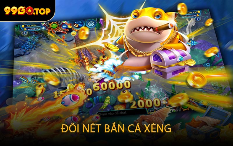 Đôi nét Bắn cá Xèng