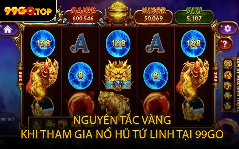Nguyên Tắc Vàng Khi Tham Gia Nổ Hũ Tứ Linh Tại 99GO